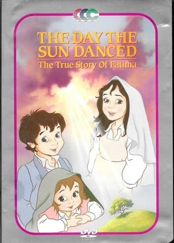 The Day the Sun Danced: The True Story of Fatima Image