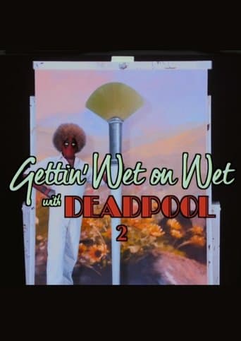 Gettin' Wet on Wet with Deadpool 2 Image