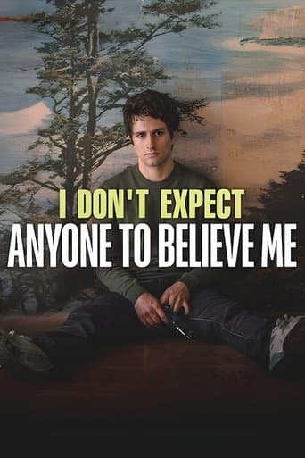 I Don't Expect Anyone to Believe Me Image