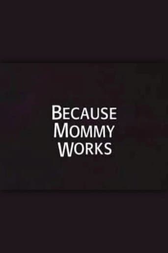 Because Mommy Works Image