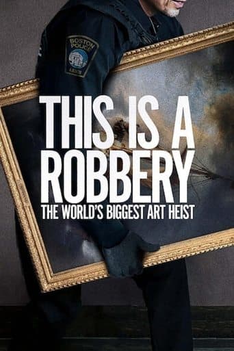 This is a Robbery: The World's Biggest Art Heist Image