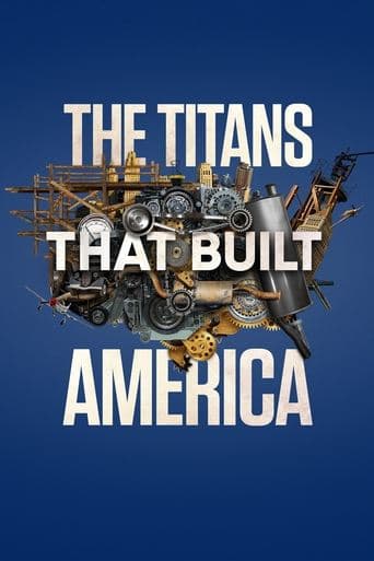 The Titans That Built America Image