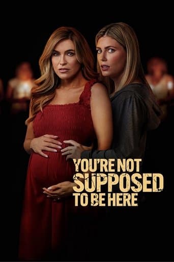 You're Not Supposed to Be Here Image