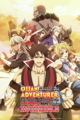 The Ossan Newbie Adventurer, Trained to Death by the Most Powerful Party, Became Invincible Image