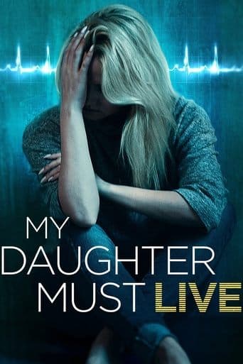 My Daughter Must Live Image