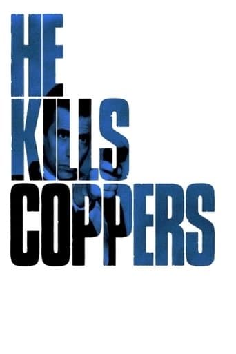 He Kills Coppers Image