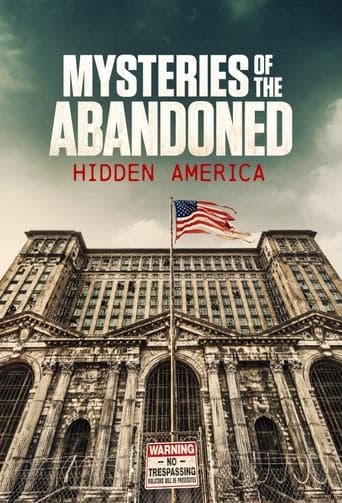 Mysteries of the Abandoned: Hidden America Image