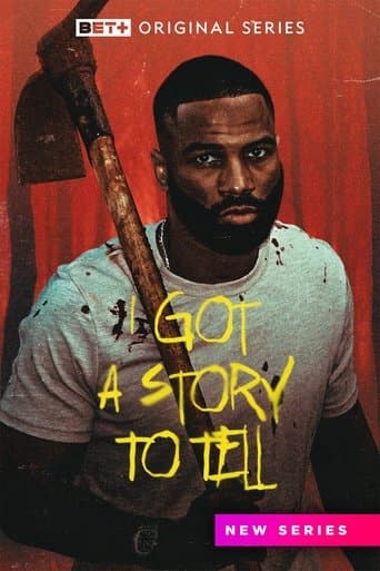 I Got a Story to Tell Image