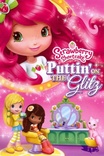 Strawberry Shortcake: Puttin' On the Glitz Image