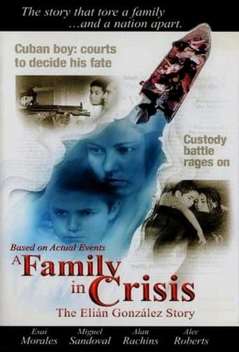 A Family in Crisis: The Elian Gonzales Story Image