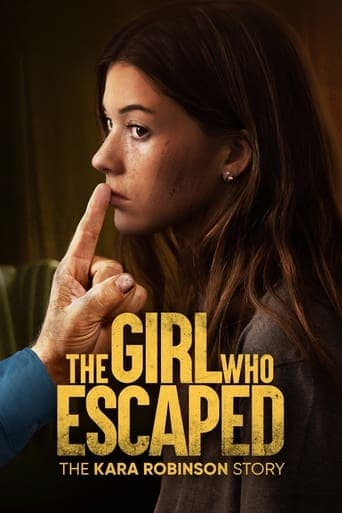 The Girl Who Escaped: The Kara Robinson Story Image