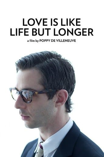 Love is Like Life But Longer Image