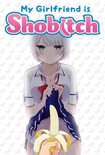 My Girlfriend Is Shobitch Image