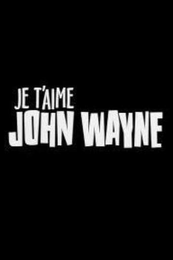 Je T'Aime John Wayne Image
