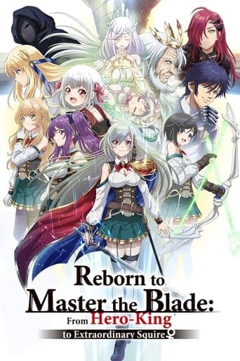 Reborn to Master the Blade: From Hero-King to Extraordinary Squire ♀ Image