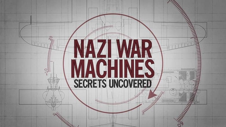 Nazi War Machines: Secrets Uncovered image