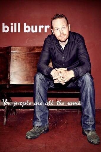 Bill Burr: You People Are All The Same Image