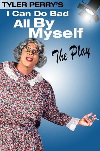Tyler Perry's I Can Do Bad All By Myself - The Play Image