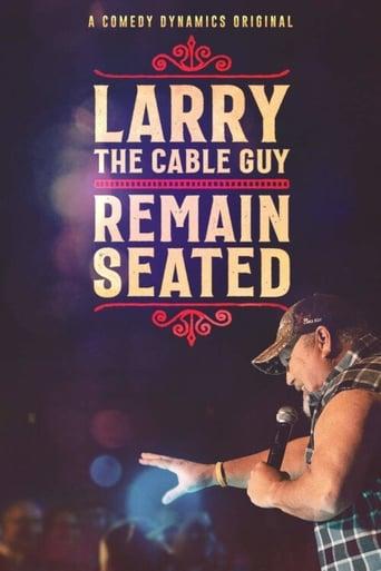 Larry The Cable Guy: Remain Seated Image