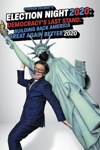 Stephen Colbert's Election Night 2020: Democracy's Last Stand: Building Back America Great Again Better 2020 Image