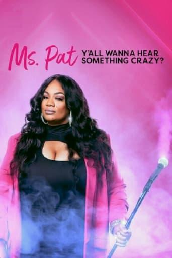 Ms. Pat: Y'all Wanna Hear Something Crazy? Image