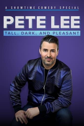 Pete Lee: Tall, Dark and Pleasant Image