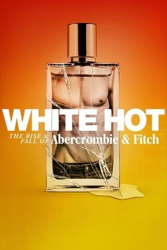 White Hot: The Rise & Fall of Abercrombie & Fitch Image