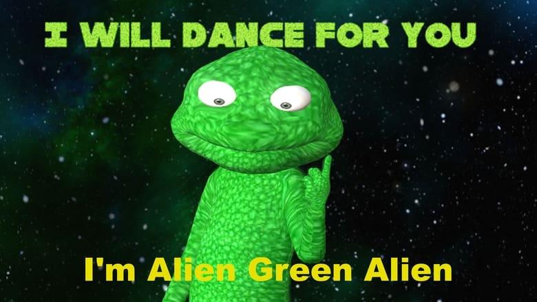 I'm Alien Green Alien: I will dance for you image