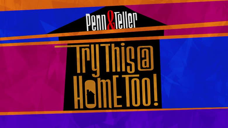Penn & Teller: Try This at Home Too image