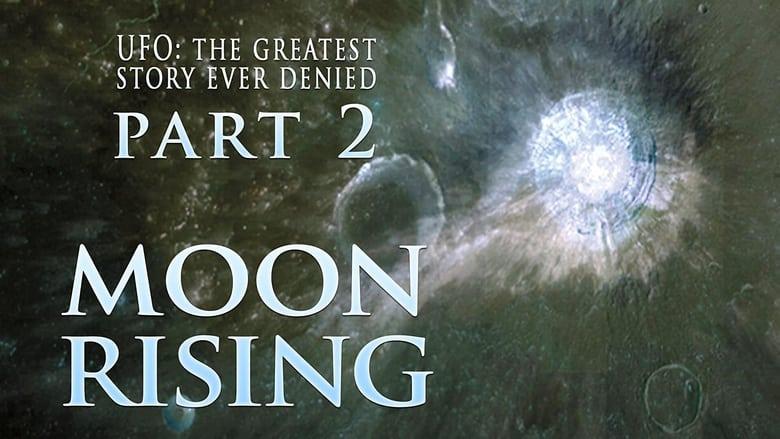 UFO: The Greatest Story Ever Denied II: Moon Rising image