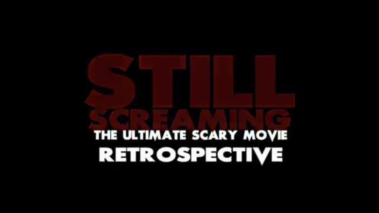 Still Screaming: The Ultimate Scary Movie Retrospective image