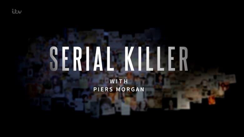 Serial Killer with Piers Morgan image