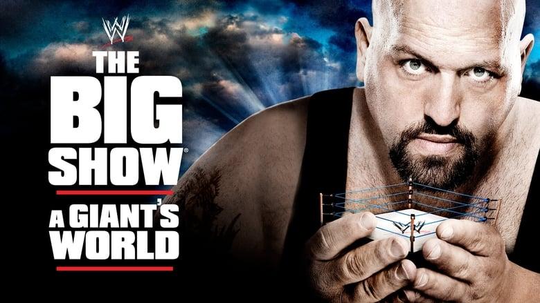 WWE: The Big Show - A Giant's World image