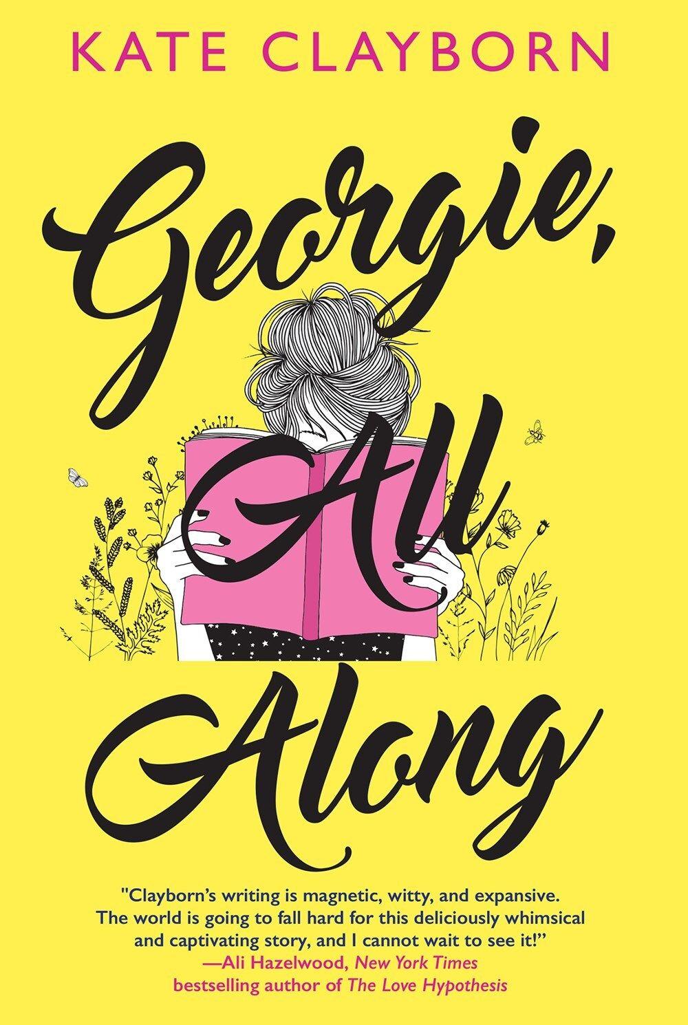Georgie, All Along is the newest novel by author Kate Clayborn